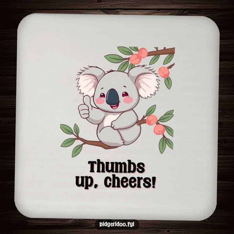 Funny, jovial koala character giving a thumbs up from a eucalyptus branch, featured on a drink coaster to protect surfaces with cheer.