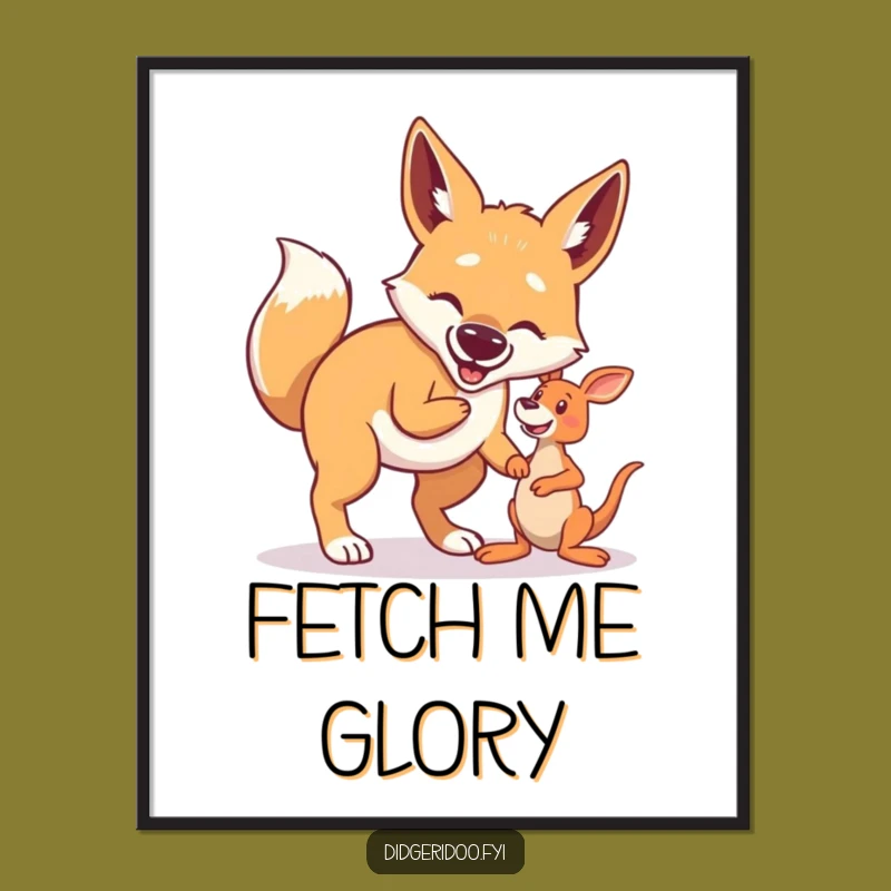 Funny Dingo Fetch Poster: Australian Dog Art Funny Home Decor Gift