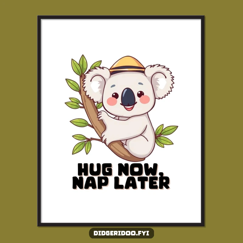 Funny Koala Hugging Eucalyptus Poster, Happy Wall Art, Humorous Decor Gift