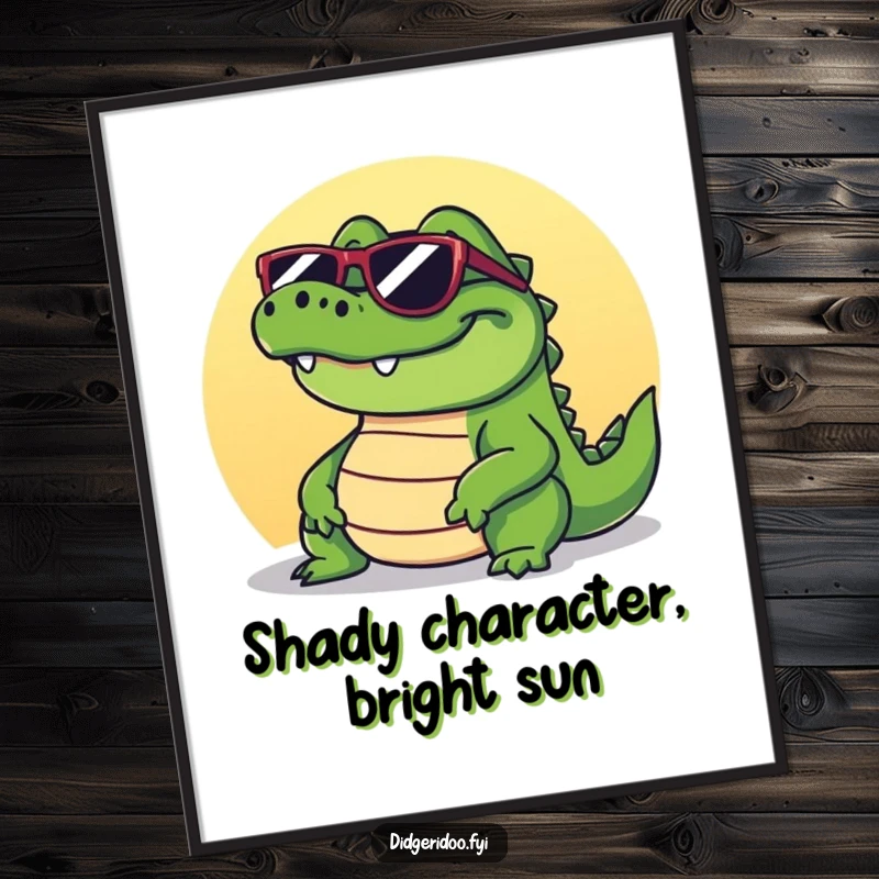 Funny crocodile poster featuring a grinning reptile wearing sunglasses, basking in the sun with a cool and relaxed demeanor.