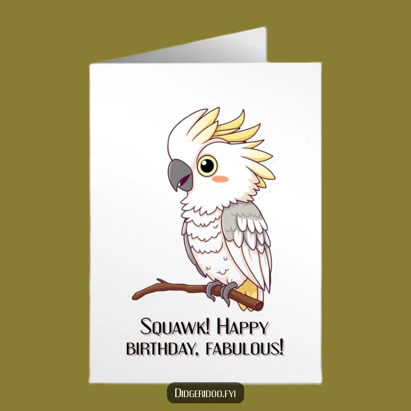 Free Printable Birthday Card: Cockatoo Squawks Happy Birthday - Funny Downloadable Gift