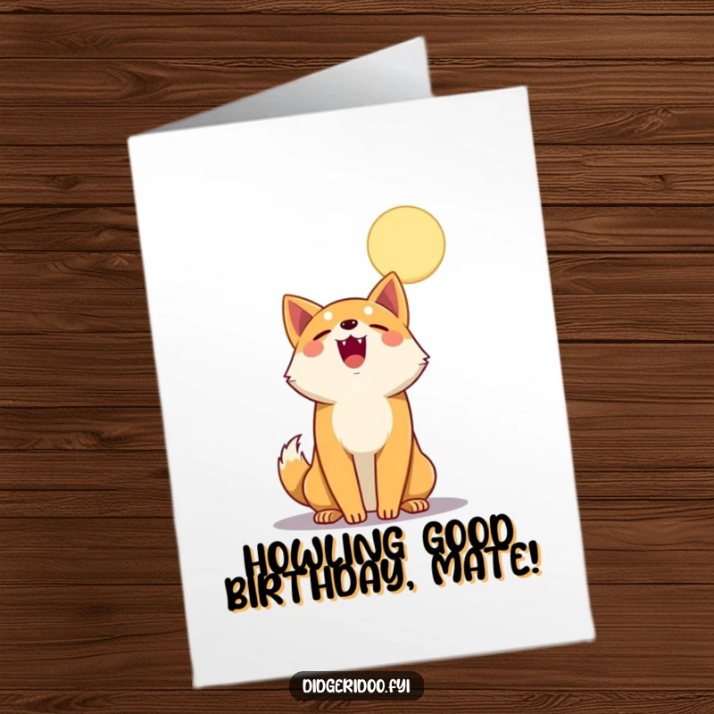 Funny Free Printable Birthday Card: Cheerful dingo howling joyfully at a big, cartoon moon, perfect for laughs.