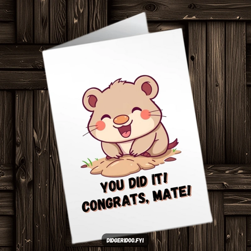 Funny Free Printable Congratulations Card: A grinning wombat digging a small hole with great enthusiasm.