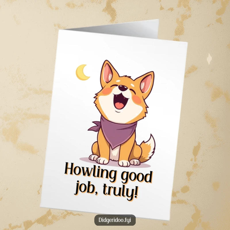 Funny Free Printable Congratulations Card featuring a delighted dingo howling at the moon. Perfect for celebrating wins. Downloadable art.