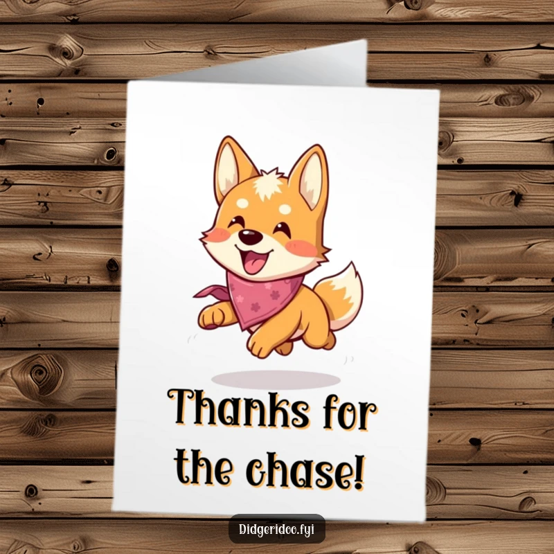 Funny Free Printable Dingo Thank You Card: Dingo in bandana chases, expressing thanks with humor. Easy DIY downloadable gift.