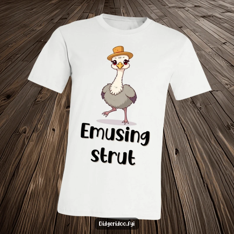 Funny T-Shirt with a proud emu character wearing a tiny cork hat, strutting confidently.